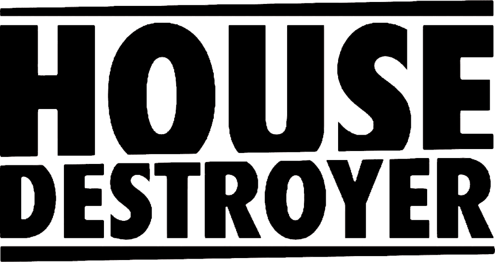 Housedestroyer